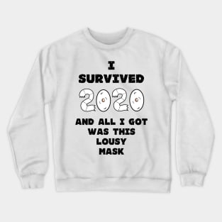 Survived 2020 Crewneck Sweatshirt